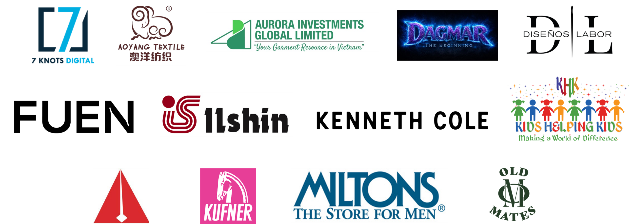 7Knots Digital Aoyang Textile Aurora Investments Global Limited Dagmar Diseños Labor SA de CV Fuen Ilshin America Kenneth Cole Kids Helping Kids by Kids Way Inc. KT Group Inc Kufner Miltons The Store for Men Old Mates Pub
